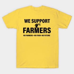 We Support Our Farmers T-Shirt